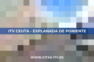Cita Previa Estación ITV Ceuta - Explanada de Poniente (Red Itevelesa)